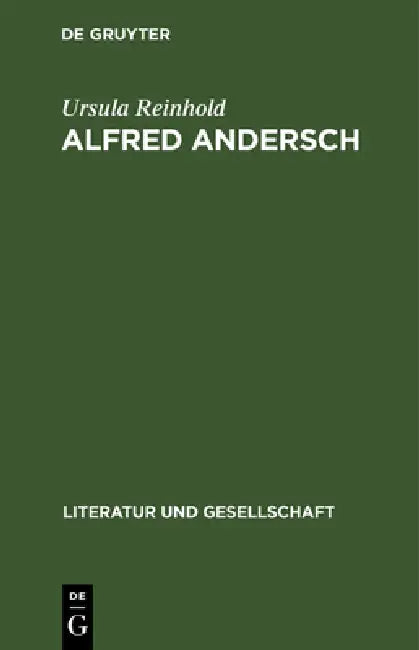 Alfred Andersch: Politisches Engagement Und Literarische Wirksamkeit by Ursula Reinhold