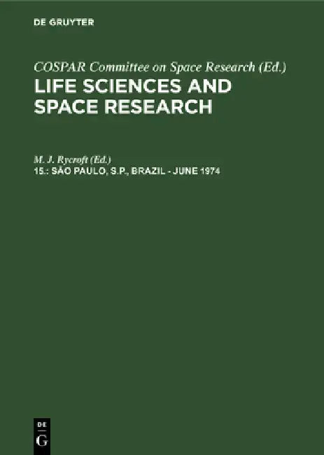 Sāo Paulo, S.P., Brazil - June 1974: Proceedings of Open Meetings of Working Groups on Physical Sciences of the Seventeenth Plenary Meeting of Co by M. J. Rycroft