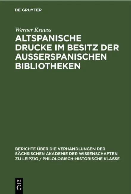 Altspanische Drucke Im Besitz Der Ausserspanischen Bibliotheken by Werner Krauss