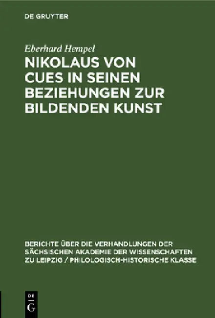Nikolaus Von Cues in Seinen Beziehungen Zur Bildenden Kunst by Eberhard Hempel