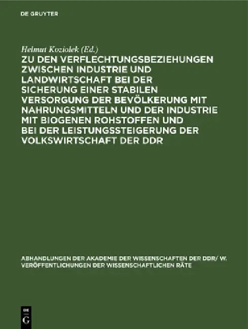 Zu Den Verflechtungsbeziehungen Zwischen Industrie Und Landwirtschaft Bei Der Sicherung Einer Stabilen Versorgung Der Bevölkerung Mit Nahrungsmitteln by Helmut Koziolek