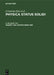 Subject and Author Index 1985: Physica Status Solidi (B). Volumes 127 to 132. Physica Status Solidi (A) Volumes 87 to 92 by E. Borchardt