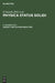 Subject and Author Index 1983: Physica Status Solidi (B), Volumes 115 to 120. Physica Status Solidi (A), Volumes 75 to 80 by E. Borchardt
