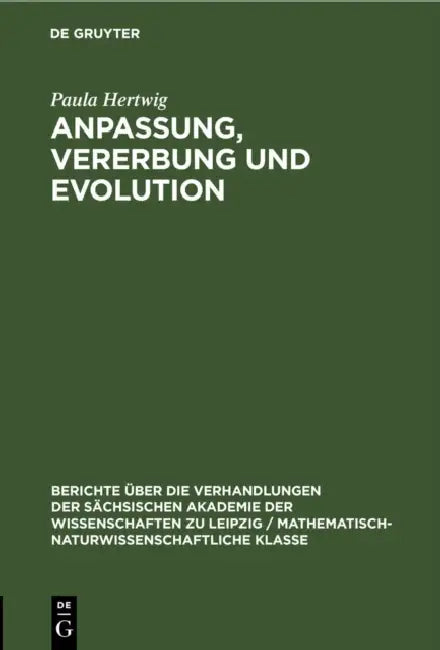 Anpassung, Vererbung Und Evolution by Paula Hertwig