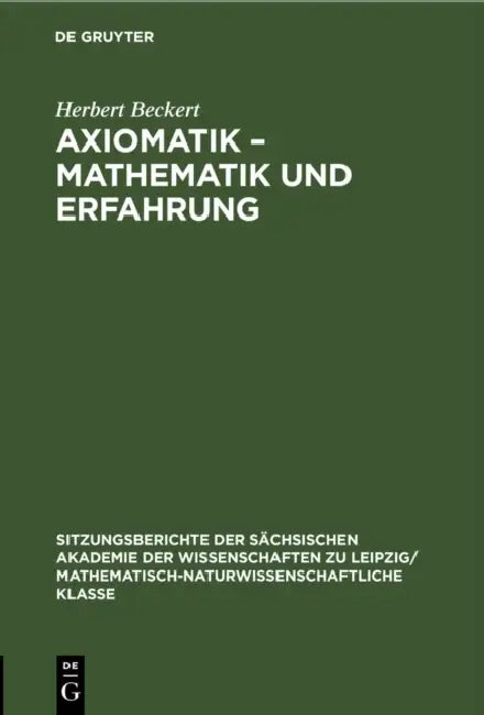 Axiomatik - Mathematik Und Erfahrung by Herbert Beckert