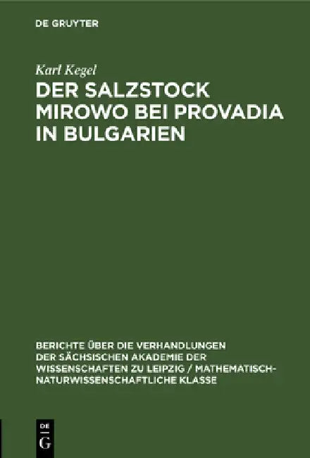 Der Salzstock Mirowo Bei Provadia in Bulgarien by Karl Kegel