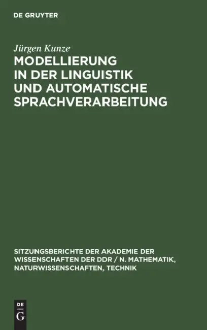 Modellierung in Der Linguistik Und Automatische Sprachverarbeitung by Jürgen Kunze