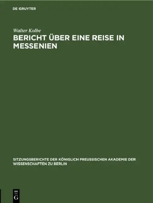 Bericht Über Eine Reise in Messenien by Walter Kolbe