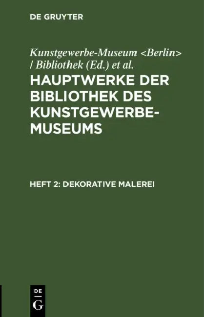 Dekorative Malerei by Kunstgewerbe-Museum, Königliche Museen