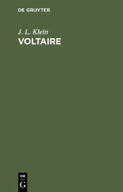 Voltaire: Lustspiel in Fünf Akten by J. L. Klein
