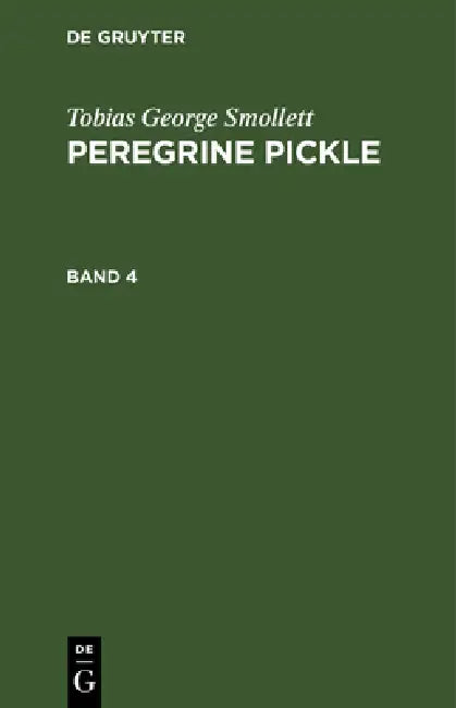 Tobias George Smollett: Peregrine Pickle. Band 4 by Tobias George Smollett