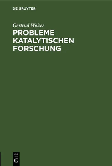 Probleme Katalytischen Forschung: Antrittsvorlesung Gehalten Am 27. April 1907 by Gertrud Woker