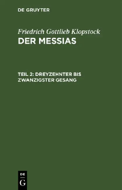 Dreyzehnter Bis Zwanzigster Gesang by Friedrich Gottlieb Klopstock