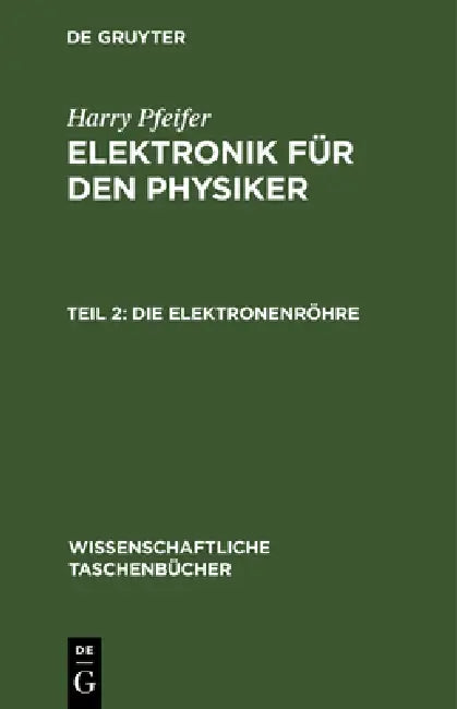 Die Elektronenröhre by Harry Pfeifer