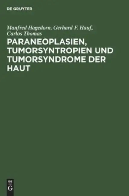 Paraneoplasien, Tumorsyntropien Und Tumorsyndrome Der Haut by Manfred Hagedorn, Gerhard F. Hauf, Carlos Thomas