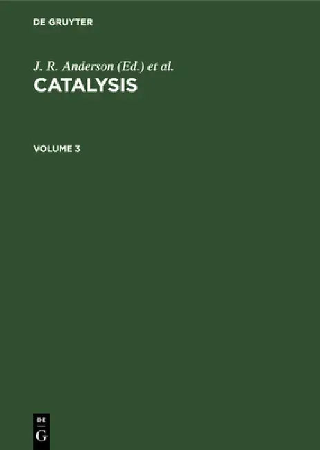 Catalysis. Volume 3 by G. M. Schwab, P. H. Emmett, G. F. Fromment