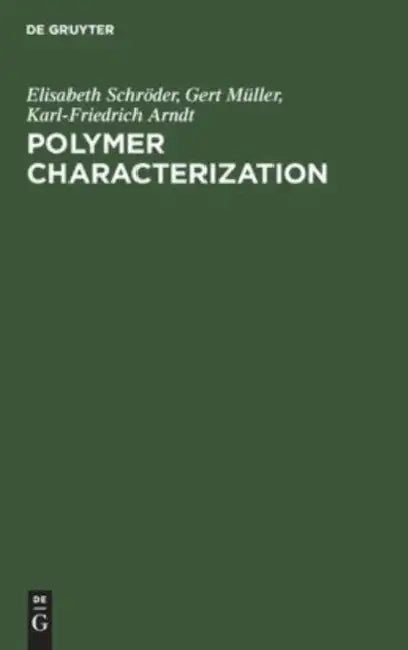 Polymer Characterization by Elisabeth Schröder, Gert Müller, Karl-Friedrich Arndt
