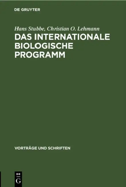 Das Internationale Biologische Programm by Hans Stubbe, Christian O. Lehmann