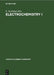 Electrochemistry I by E. Steckhan