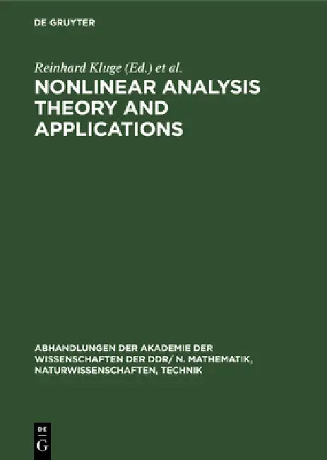Nonlinear Analysis Theory and Applications: Proceedings of the Seventh International Summer School Held at Berlin, Gdr from August 27 to September 1, by Reinhard Kluge, Wolfdietrich Müller