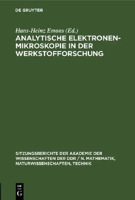 Analytische Elektronenmikroskopie in Der Werkstofforschung by Hans-Heinz Emons, Johannes Heydenreich