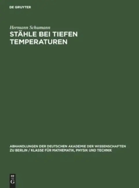 Stähle Bei Tiefen Temperaturen by Hermann Schumann