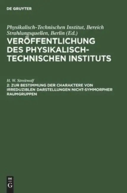 Zur Bestimmung Der Charaktere Von Irreduziblen Darstellungen Nicht-Symmorpher Raumgruppen by H. W. Streitwolf