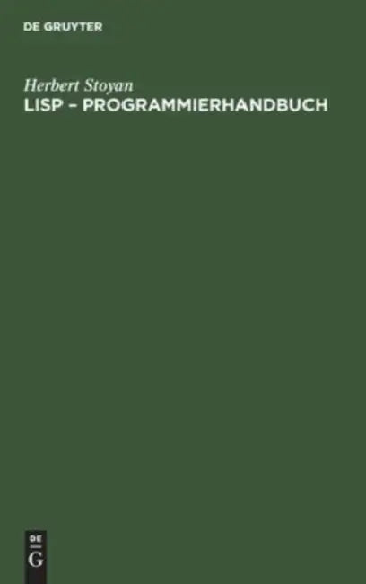 LISP - Programmierhandbuch: Eine Sprache Für Die Nichtnumerische Informationsverarbeitung by Herbert Stoyan