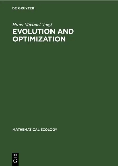Evolution and Optimization: An Introduction to Solving Complex Problems by Replicator Networks by Hans-Michael Voigt