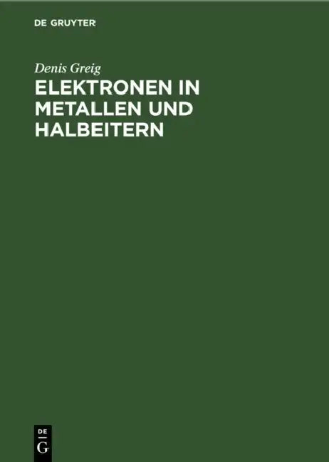 Elektronen in Metallen Und Halbeitern by Denis Greig, Peter Korpiun