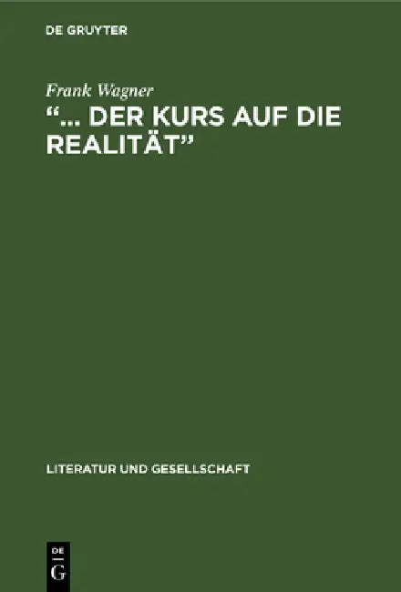 "... der Kurs auf die Realität" by Frank Wagner