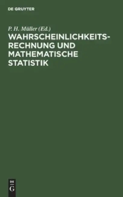 Wahrscheinlichkeitsrechnung Und Mathematische Statistik: Lexikon Der Stochastik by P. H. Müller