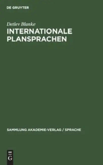 Internationale Plansprachen: Eine Einführung by Detlev Blanke