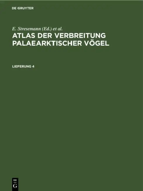 Atlas Der Verbreitung Palaearktischer Vögel. Lieferung 4 by Erwin Stresemann, L. A. Portenko, H. Dathe