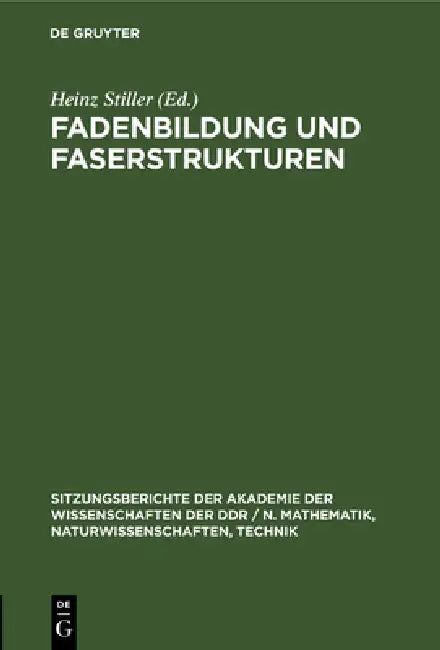 Fadenbildung Und Faserstrukturen: Dem Wirken Wofgang Bobeths Gewidmet by Heinz Stiller