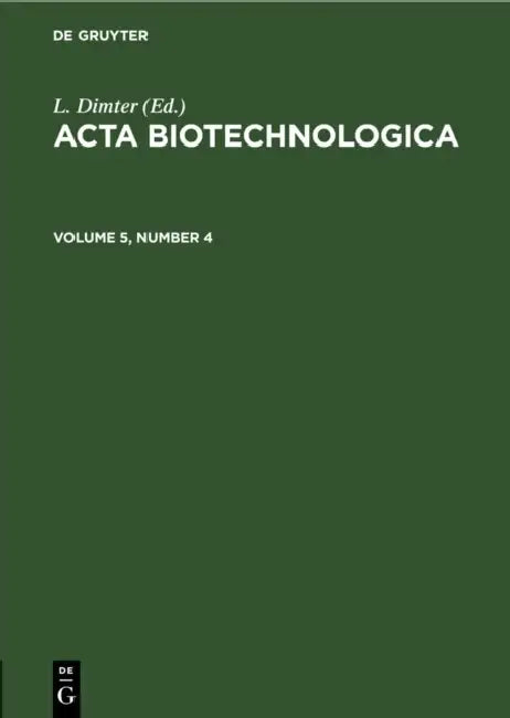 ACTA Biotechnologica. Volume 5, Number 4 by No Contributor