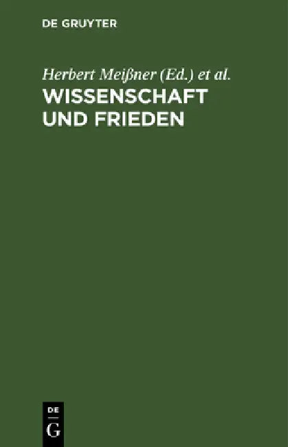 Wissenschaft Und Frieden by Herbert Meißner, Karlheinz Lohs