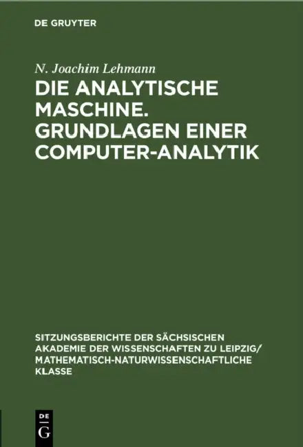 Die Analytische Maschine. Grundlagen Einer Computer-Analytik by N. Joachim Lehmann