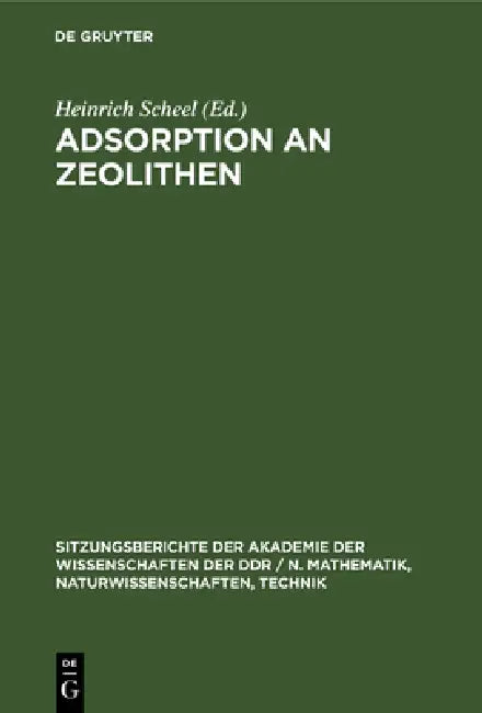 Adsorption an Zeolithen by Heinrich Scheel, Wolfgang Schirmer