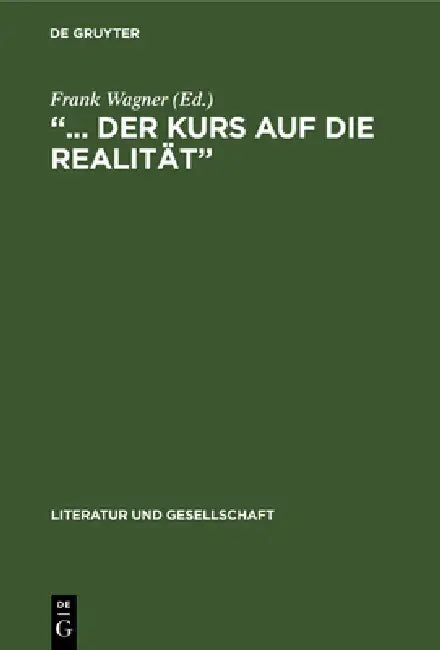 "... der Kurs auf die Realität" by Frank Wagner