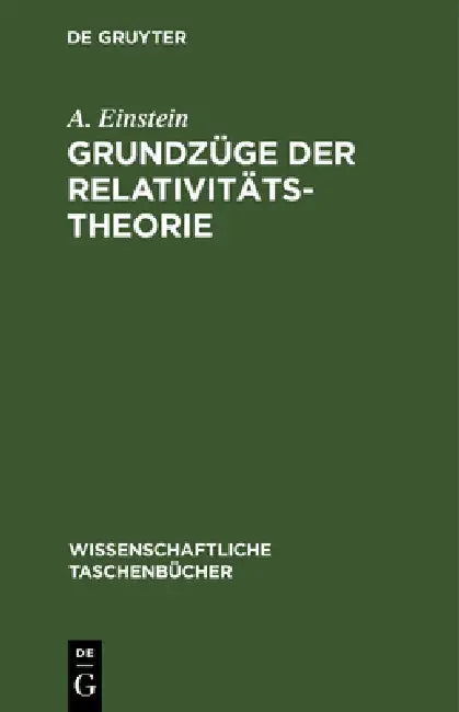 Grundzüge Der Relativitätstheorie by A. Einstein