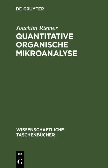 Quantitative Organische Mikroanalyse by Joachim Riemer