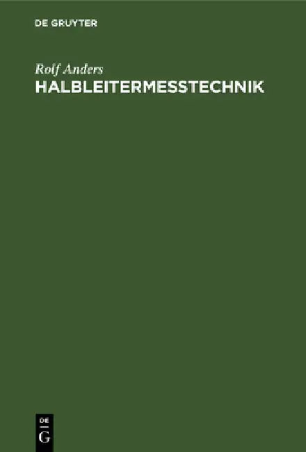 Halbleitermesstechnik by Rolf Anders