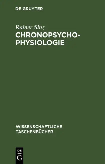 Chronopsychophysiologie: Chronobiologie Und Chronomedizin by Rainer Sinz