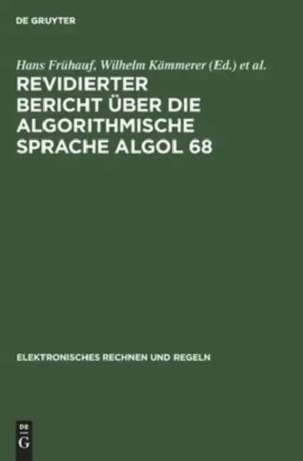 Revidierter Bericht Über Die Algorithmische Sprache ALGOL 68 by No Contributor