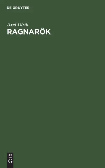 Ragnarök: Die Sagen Vom Weltuntergang by Axel Olrik, Wilhelm Ranisch