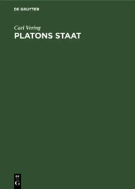 Platons Staat: Der Staat Der Königlichen Weisen by Carl Vering