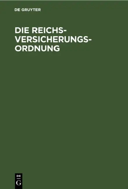 Die Reichsversicherungsordnung: Nebst Einführungsgesetz Und Hülfskassengesetz. Mit Alphabetischem Sachregister by No Contributor