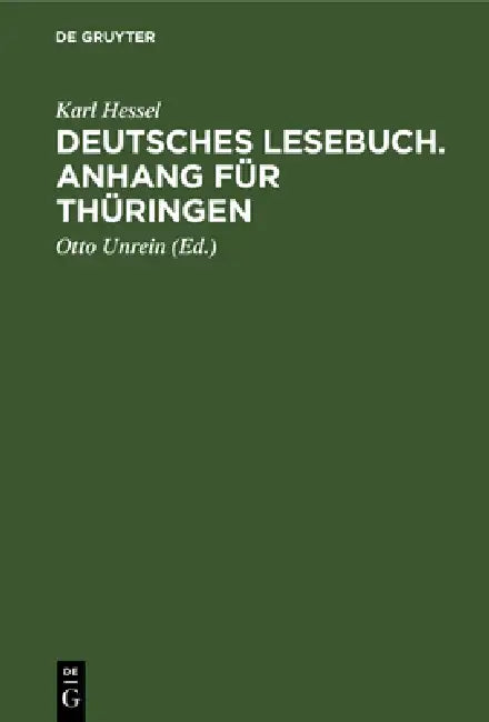 Deutsches Lesebuch. Anhang Für Thüringen by Karl Hessel, Otto Unrein