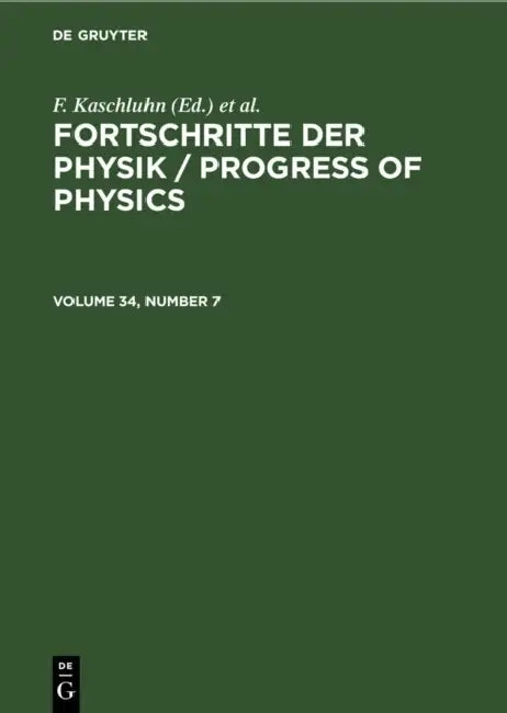 Fortschritte Der Physik / Progress of Physics. Volume 34, Number 7 by F. Kaschluhn, A. Lösche, R. Ritschl